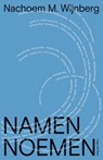 Namen noemen - Nachoem M. Wijnberg - 9789493256590