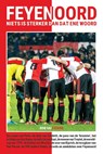 Feyenoord - niets is sterker dan dat ene woord - Rob van Vuure - 9789493259621