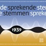 Sprekende stemmen 1939 - Beeld & Geluid - 9789493271333