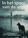 In het spoor van de wolf - Kjell Genberg - 9789493271999