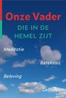 Onze Vader die in de hemel zijt -  - 9789493279940