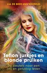 Teflon jurkjes en blonde pruiken - Lia de Beer-van Weereld - 9789493280694