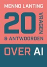 20 vragen en antwoorden over AI - Menno Lanting - 9789493282568