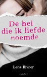 De hel die ik liefde noemde - Lena Bivner - 9789493285019