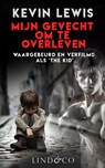 Mijn gevecht om te overleven - Kevin Lewis - 9789493285934