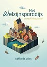 Het welzijnsparadijs - Aafko de Vries - 9789493288669