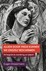 Alleen door vrede - Eugen Drewermann - 9789493288935
