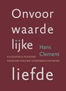 Onvoorwaardelijke liefde - Hans Clement - 9789493288942