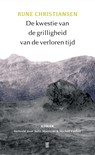 De kwestie van de grilligheid van de verloren tijd - Rune Christiansen - 9789493290082