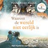 Waarom de wereld niet eerlijk is - Yuval Noah Harari - 9789493295162