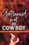 Getrouwd met de cowboy - Kennedy Fox - 9789493297661