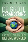 De grote verandering - Ervin Laszlo - 9789493300163
