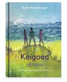 Keigoed, of bijna - Arno Bohlmeijer - 9789493301016