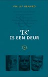 'Ik' is een deur - Philip Renard - 9789493301733