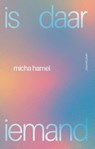 is daar iemand - Micha Hamel - 9789493304413