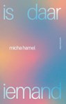 is daar iemand - Micha Hamel - 9789493304420