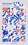 Martelaar! - Kaveh Akbar - 9789493304963
