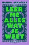 Leer me alles wat je weet - Hanna Bervoets - 9789493304970
