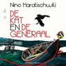 De kat en de generaal - Nino Haratischwili - 9789493305540