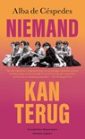 Niemand kan terug - Alba de Céspedes - 9789493305625