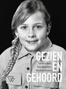 Gezien en gehoord - Sandra Ballij ; Rob Beenders ; Michaël Graste - 9789493306264