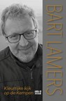 Kleurrijke kijk op de Kempen - Bart Lamers - 9789493306714
