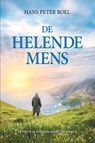De helende mens - Hans Peter Roel - 9789493307339