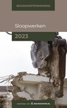 Bouwkostenkompas Sloopwerken 2023 - Arno Vonk ; Abdullah Altintas ; Marc Hengstmangers - 9789493312173