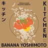 Kitchen - Banana Yoshimoto - 9789493320000