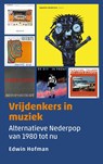 Vrijdenkers in muziek - Edwin Hofman - 9789493323285