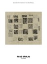 Pi de Bruijn - architect. Zijn werk en leven beschreven door Hans Ibelings - Hans Ibelings ; Pi de Bruijn ; Johannes Hedal Hansen - 9789493329782