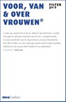 Voor, van & over vrouwen* -  - 9789493332102