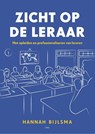 Zicht op de leraar - Hannah Bijlsma - 9789493336452