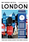 Why Should I Go To London - Team WSIGT ; Maaike van Steekelenburg - 9789493338098
