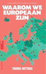 Waarom we Europeaan zijn - Thomas Huttinga - 9789493339415