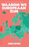 Waarom we Europeaan zijn - Thomas Huttinga - 9789493339422