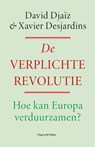 De verplichte revolutie - David Djaïz ; Xavier Desjardins - 9789493339514