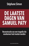 De laatste dagen van Samuel Paty - Stéphane Simon - 9789493340114