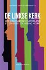 De linkse kerk - Henk-Jan Prosman ; Syp Wynia - 9789493340152