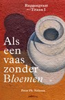Als een vaas zonder bloemen - Peter Ph. Nelissen - 9789493343603