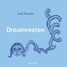 Droomresten - Ank Mooren - 9789493343962