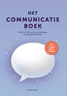 Het Communicatie Boek: 100+ Sociale Vaardigheden & Gesprekstechnieken - Gespreksvoering Basisvaardigheden & Communicatieve Vaardigheden - Handboek Met 100+ Tools & Tips: Vrienden Maken & Effectief Com - Rubin Alaie - 9789493347465