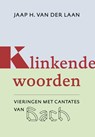 Klinkende woorden - Jaap H. van der Laan - 9789493349186