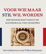 Voor wie maar stil wil worden - Jan Willem Kirpestein ; Bart Gijsbertsen - 9789493349650