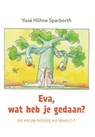 Eva, wat heb je gedaan? - Yosé Höhne Sparborth - 9789493349698