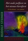 Het oude joelfeest en het nieuwe kerstfeest - Rudolf Steiner - 9789493362260