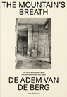 De Adem van de Berg / The Mountain's Breath - Sven Gerhardt - 9789493363038