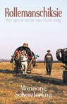 Rollemanschiksie - Marianne Schenderling - 9789493366077