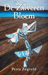 De zilveren bloem - Petra Zegveld - 9789493366138