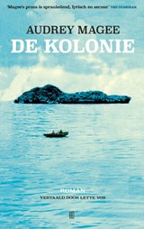 De kolonie, Audrey Magee -  - 9789493367630